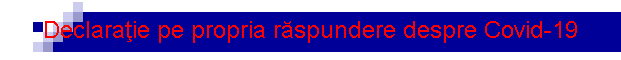 Declara�ie pe propria r�spundere despre Covid-19