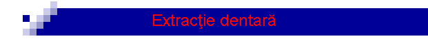 Extrac�ie dentar�